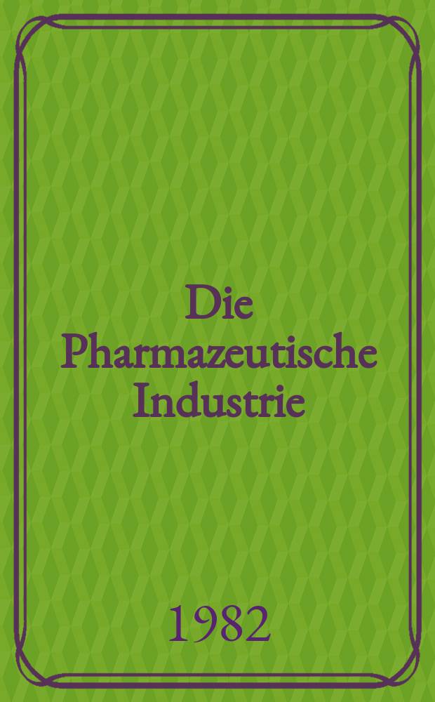 Die Pharmazeutische Industrie : Veröffentlichungen über alle Fragen der Herstellung und des Vertriebs pharmazeutischen Erzeugnisse Mitteilungsorgan des Bundesverbandes der Pharmazeutischen Industrie e. V. zu Frankfurt am Mein. Bd.44, H.10a : (Sonderheft Verpackungs)