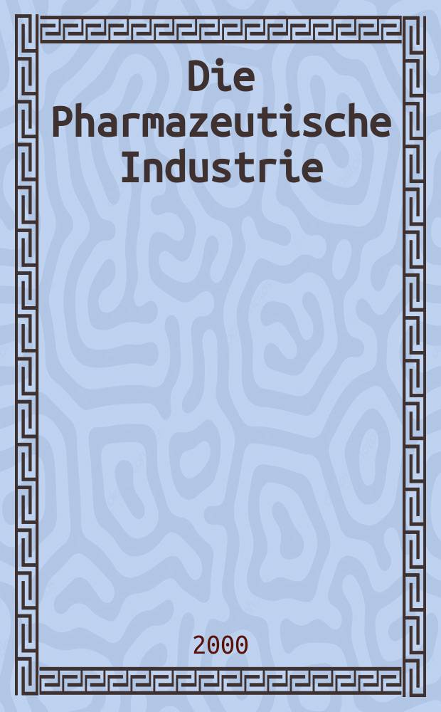 Die Pharmazeutische Industrie : Veröffentlichungen über alle Fragen der Herstellung und des Vertriebs pharmazeutischen Erzeugnisse Mitteilungsorgan des Bundesverbandes der Pharmazeutischen Industrie e. V. zu Frankfurt am Mein. Bd.62, H.3