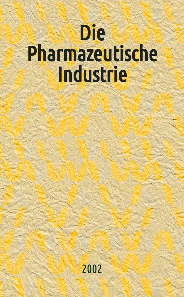 Die Pharmazeutische Industrie : Veröffentlichungen über alle Fragen der Herstellung und des Vertriebs pharmazeutischen Erzeugnisse Mitteilungsorgan des Bundesverbandes der Pharmazeutischen Industrie e. V. zu Frankfurt am Mein. Bd.64, H.4