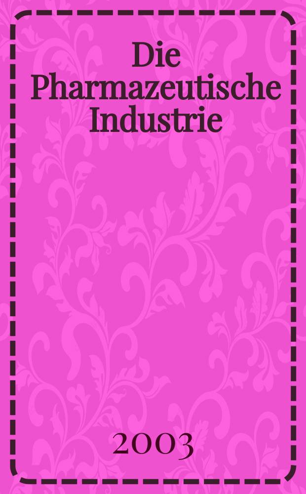 Die Pharmazeutische Industrie : Veröffentlichungen über alle Fragen der Herstellung und des Vertriebs pharmazeutischen Erzeugnisse Mitteilungsorgan des Bundesverbandes der Pharmazeutischen Industrie e. V. zu Frankfurt am Mein. Bd.65, H.4
