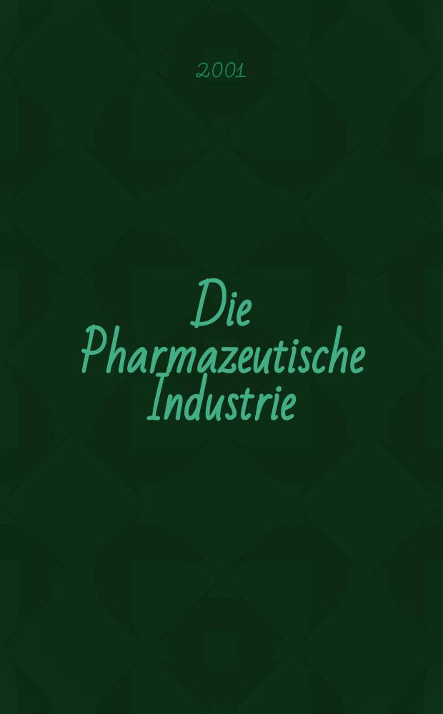 Die Pharmazeutische Industrie : Veröffentlichungen über alle Fragen der Herstellung und des Vertriebs pharmazeutischen Erzeugnisse Mitteilungsorgan des Bundesverbandes der Pharmazeutischen Industrie e. V. zu Frankfurt am Mein. Bd.63, H.11