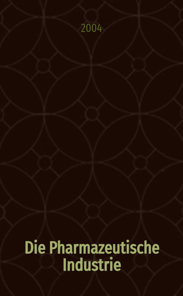 Die Pharmazeutische Industrie : Ver&ouml;ffentlichungen &uuml;ber alle Fragen der Herstellung und des Vertriebs pharmazeutischen Erzeugnisse Mitteilungsorgan des Bundesverbandes der Pharmazeutischen Industrie e. V. zu Frankfurt am Mein. Bd.66, H.6