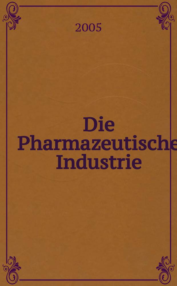 Die Pharmazeutische Industrie : Veröffentlichungen über alle Fragen der Herstellung und des Vertriebs pharmazeutischen Erzeugnisse Mitteilungsorgan des Bundesverbandes der Pharmazeutischen Industrie e. V. zu Frankfurt am Mein. Bd.67, H.2