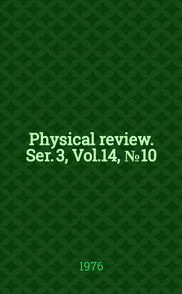 Physical review. Ser. 3, Vol.14, №10
