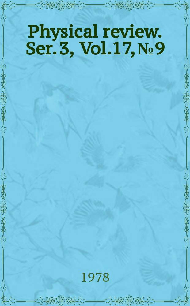 Physical review. Ser. 3, Vol.17, №9