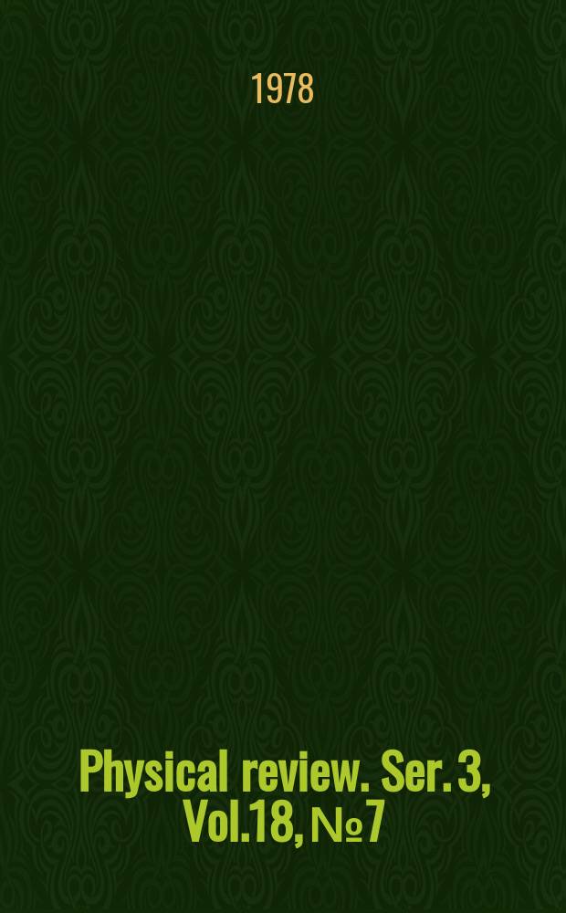 Physical review. Ser. 3, Vol.18, №7