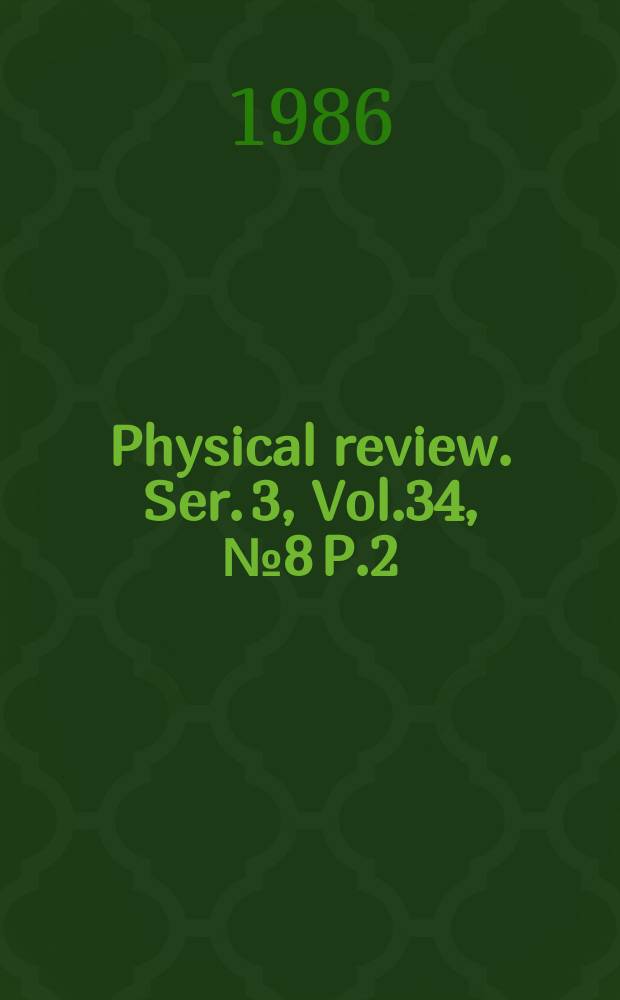 Physical review. Ser. 3, Vol.34, №8 P.2
