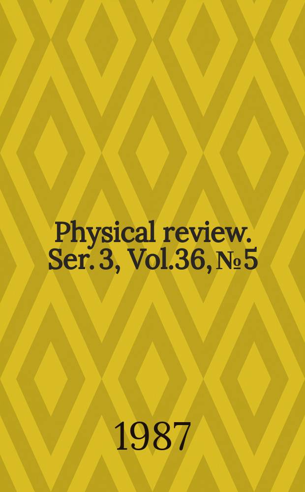 Physical review. Ser. 3, Vol.36, №5