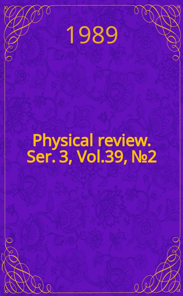 Physical review. Ser. 3, Vol.39, №2