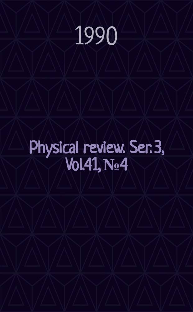 Physical review. Ser. 3, Vol.41, №4