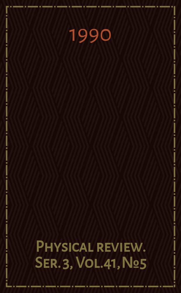 Physical review. Ser. 3, Vol.41, №5