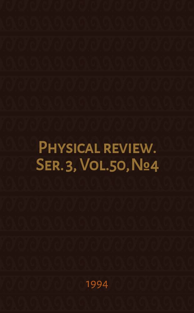 Physical review. Ser. 3, Vol.50, №4