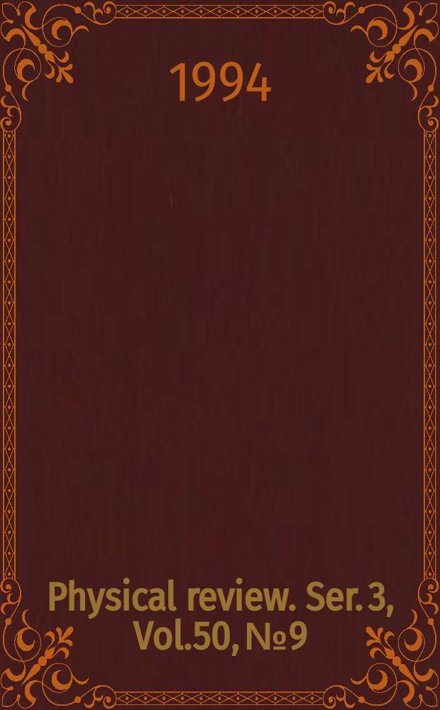 Physical review. Ser. 3, Vol.50, №9