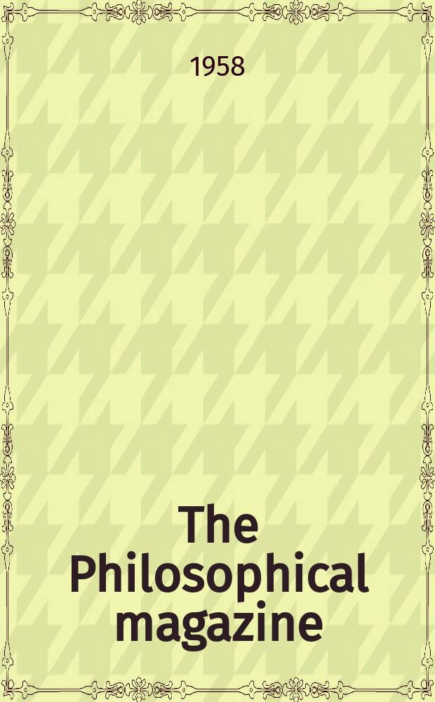 The Philosophical magazine : Comprehending the various branches of science the liberal and fine arts, agriculture, manufactures and commerce. Vol.3, №32