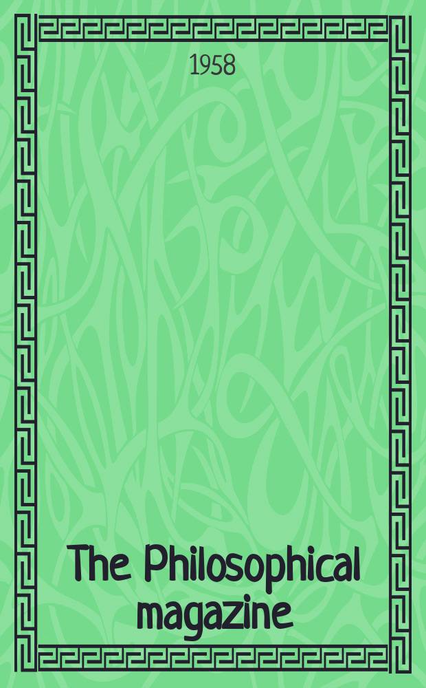 The Philosophical magazine : Comprehending the various branches of science the liberal and fine arts, agriculture, manufactures and commerce. Vol.3, №34