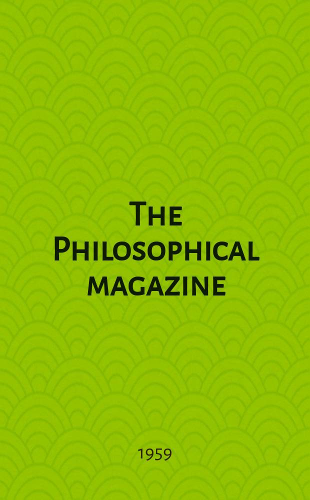 The Philosophical magazine : Comprehending the various branches of science the liberal and fine arts, agriculture, manufactures and commerce. Vol.4, №38