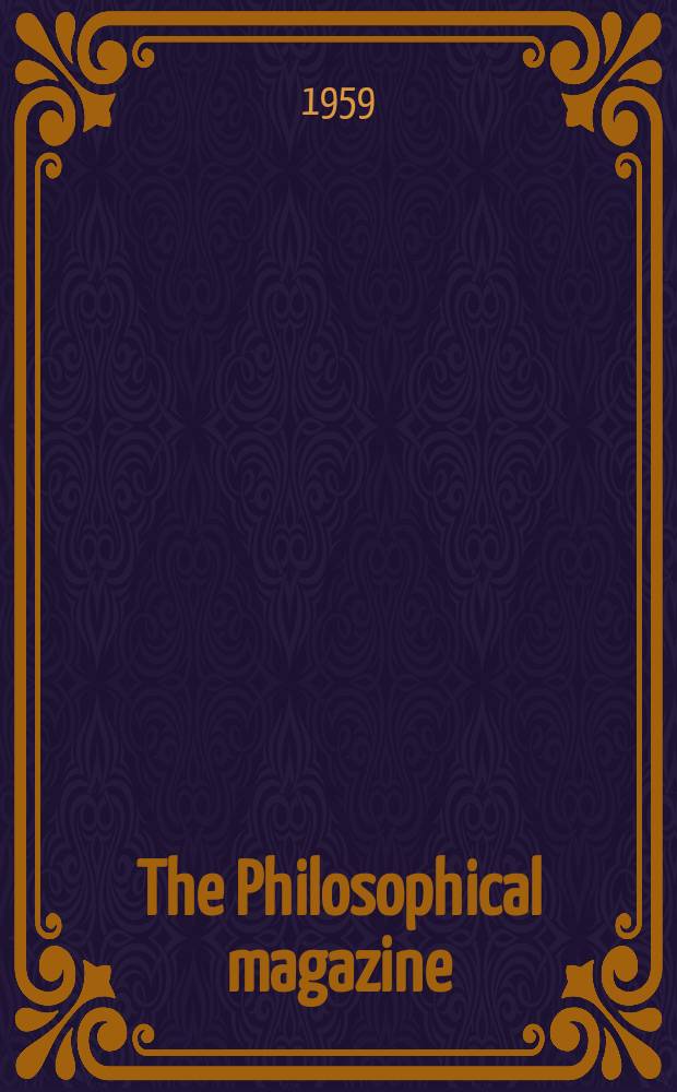 The Philosophical magazine : Comprehending the various branches of science the liberal and fine arts, agriculture, manufactures and commerce. Vol.4, №43