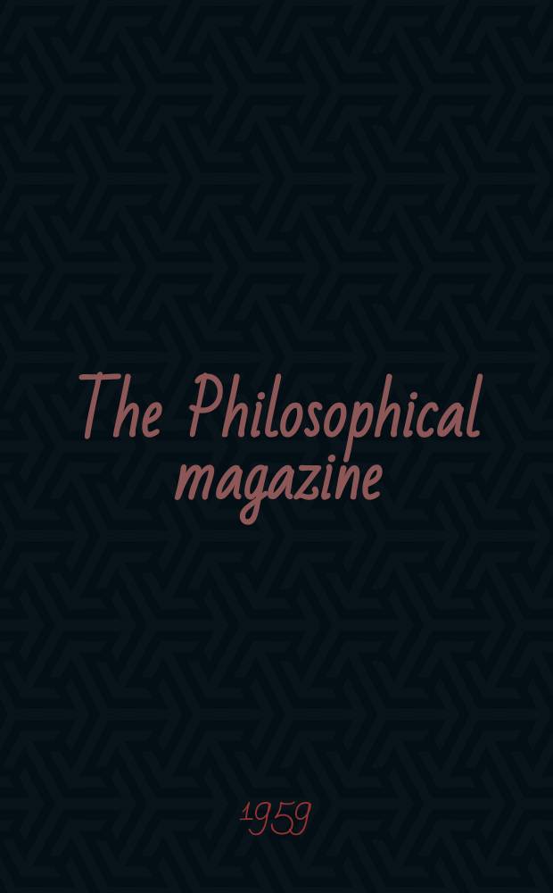 The Philosophical magazine : Comprehending the various branches of science the liberal and fine arts, agriculture, manufactures and commerce. Vol.4, №48