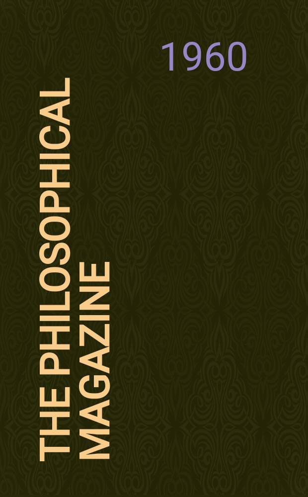 The Philosophical magazine : Comprehending the various branches of science the liberal and fine arts, agriculture, manufactures and commerce. Vol.5, №51