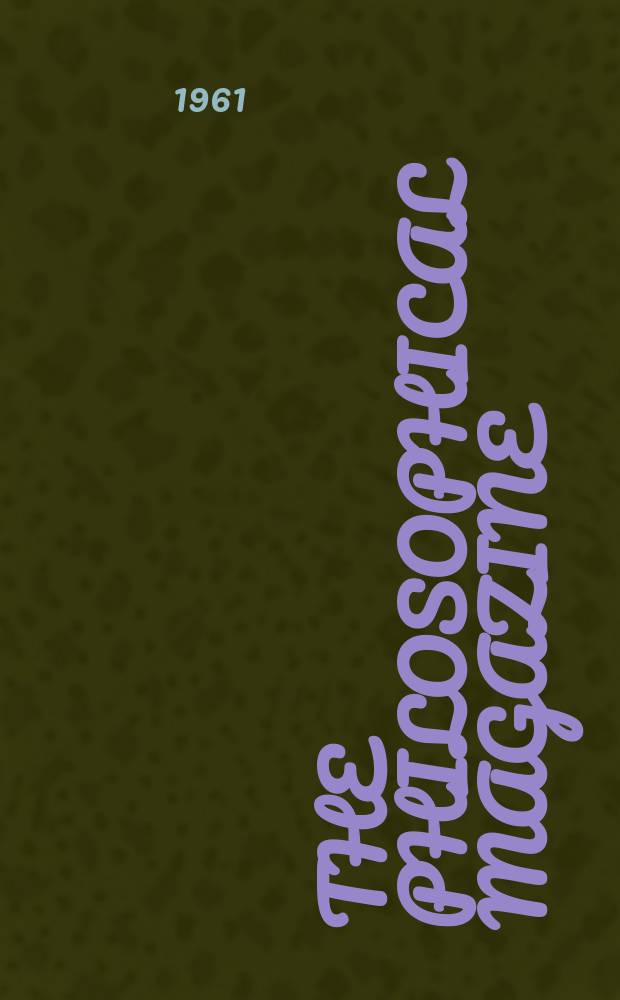 The Philosophical magazine : Comprehending the various branches of science the liberal and fine arts, agriculture, manufactures and commerce. Vol.6, №65