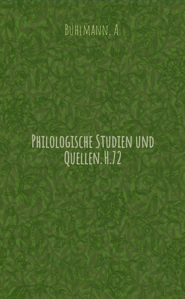 Philologische Studien und Quellen. H.72 : In der Faszination der Freiheit