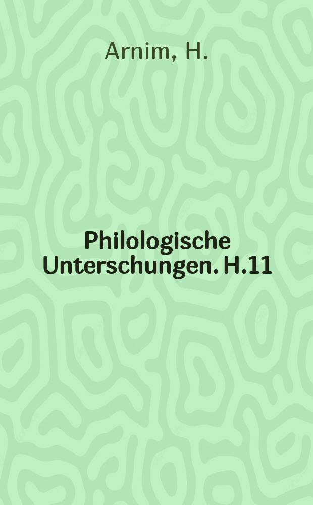 Philologische Unterschungen. H.11 : Quellenstudien zu Philo von Alexandria