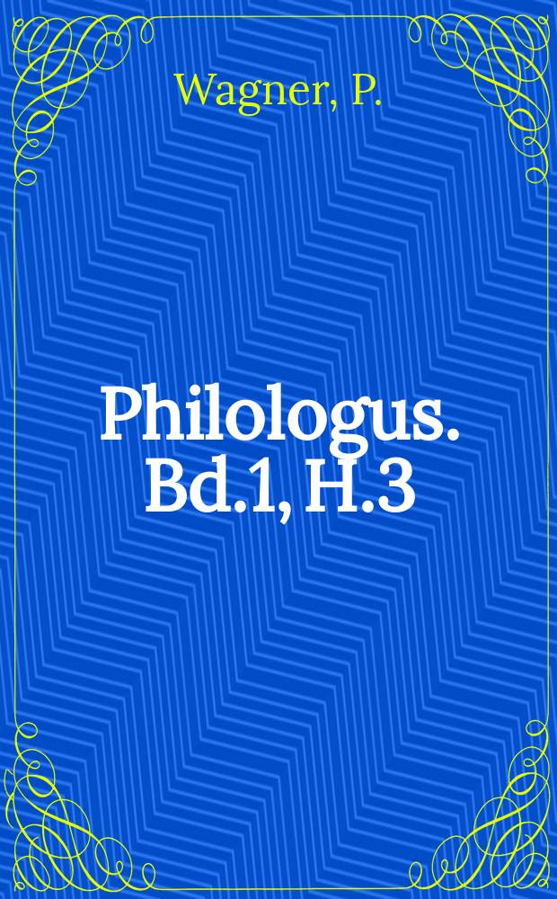 Philologus. Bd.1, H.3 : Lectionum Vergilianarum libellus