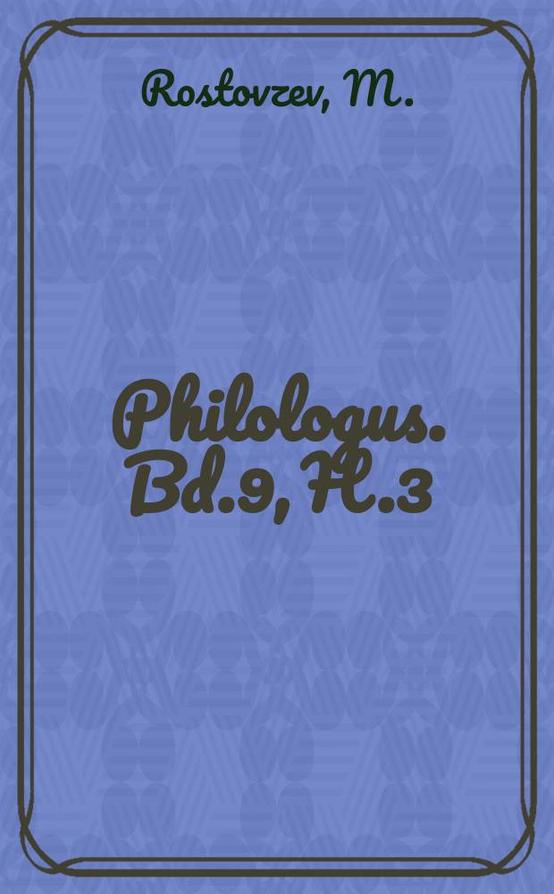 Philologus. Bd.9, H.3 : Geschichte der Staatspacht in der römischen Kaiserzeit bis Diokletian