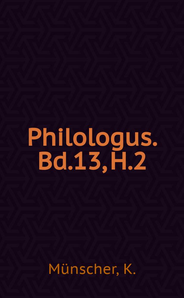 Philologus. Bd.13, H.2 : Xenophon in der griechisch-römischen Literatur