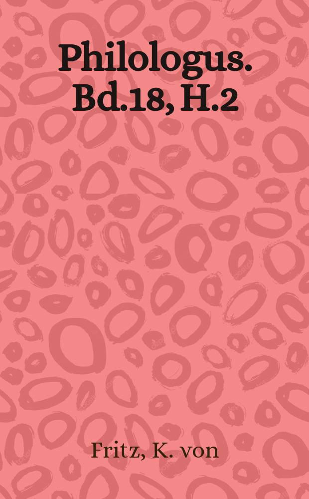 Philologus. Bd.18, H.2 : Quellenuntersuchungen zu Leben und Philosophie des Diogenes von Synope