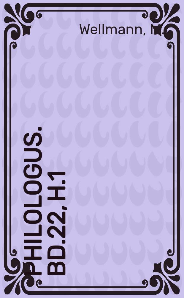Philologus. Bd.22, H.1 : Der Physiologos