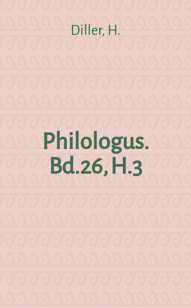 Philologus. Bd.26, H.3 : Wanderarzt und Aitiologe