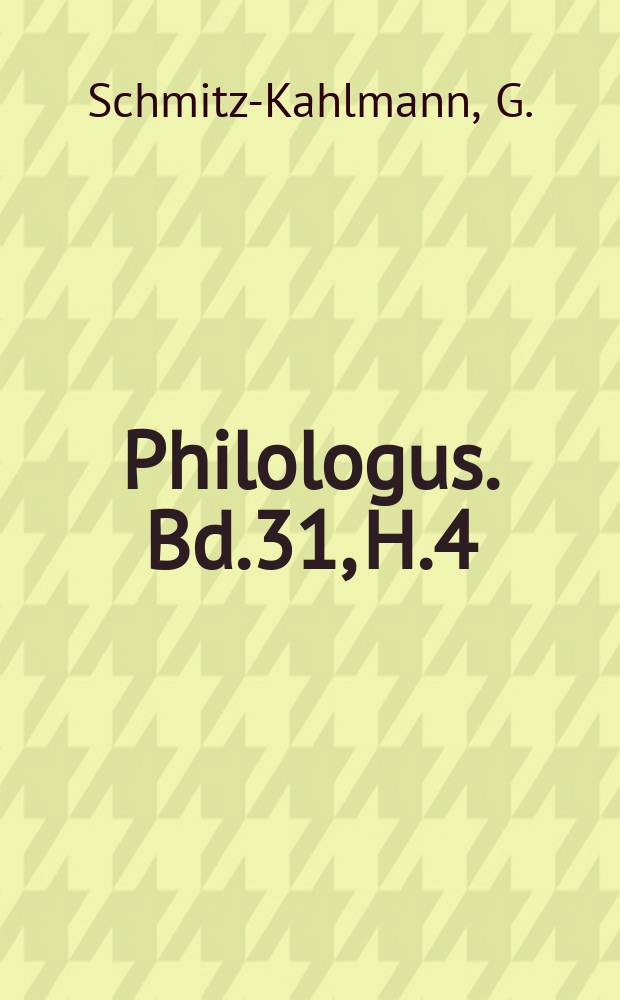 Philologus. Bd.31, H.4 : Das Beispiel der Geschichte im politischen Denken des Icokrates