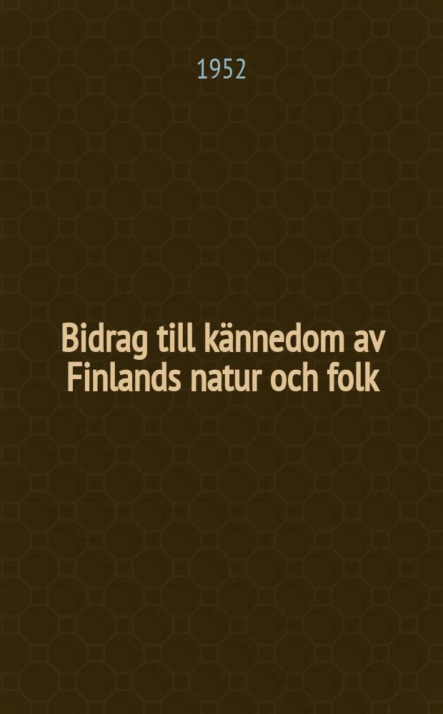 Bidrag till kännedom av Finlands natur och folk : Utgifna af Finska vetenskaps-soc. Н.92 №3