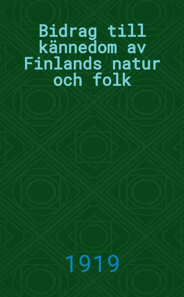 Bidrag till kännedom av Finlands natur och folk : Utgifna af Finska vetenskaps-soc. Н.77 №7