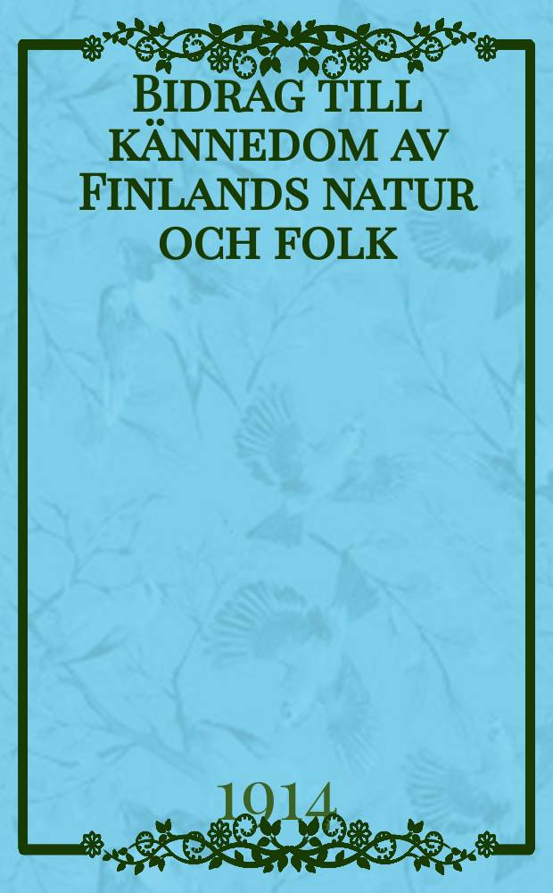Bidrag till kännedom av Finlands natur och folk : Utgifna af Finska vetenskaps-soc. Н.76 №2
