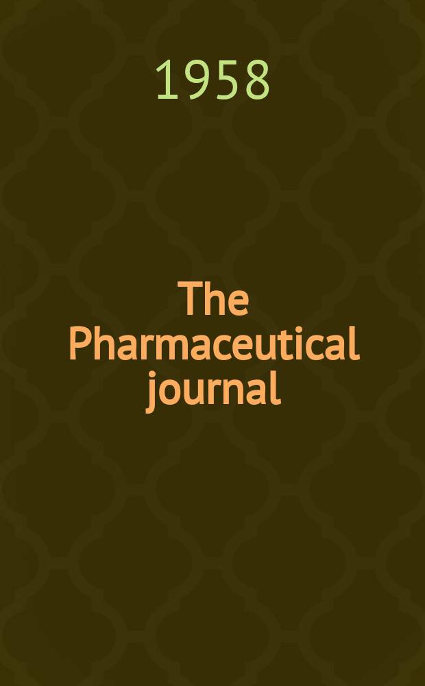 The Pharmaceutical journal : A weekly record of pharmacy and allied sciences Establ. 1841. Vol.127 (181), №4942