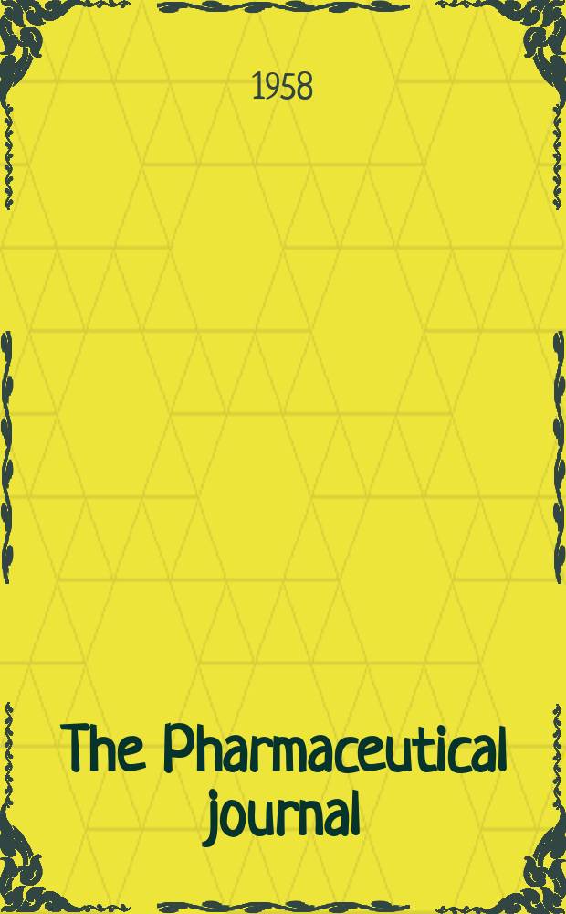 The Pharmaceutical journal : A weekly record of pharmacy and allied sciences Establ. 1841. Vol.127 (181), №4950