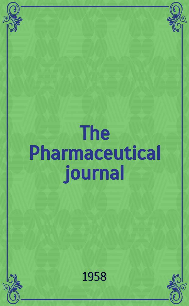 The Pharmaceutical journal : A weekly record of pharmacy and allied sciences Establ. 1841. Vol.127 (181), №4951