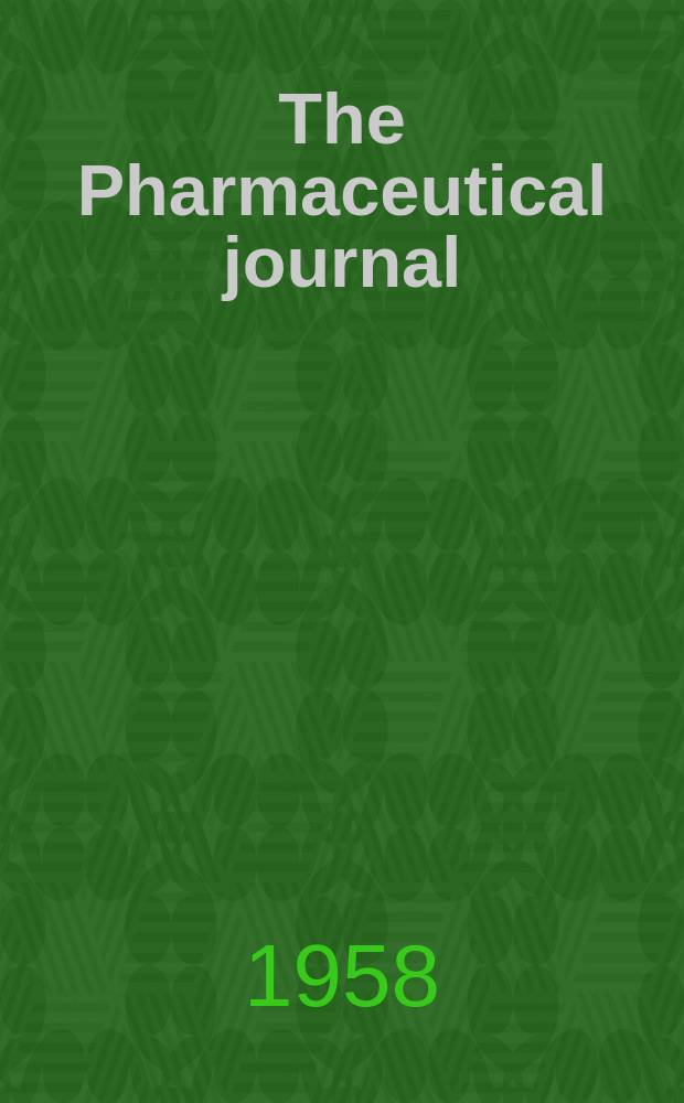The Pharmaceutical journal : A weekly record of pharmacy and allied sciences Establ. 1841. Vol.127 (181), №4952