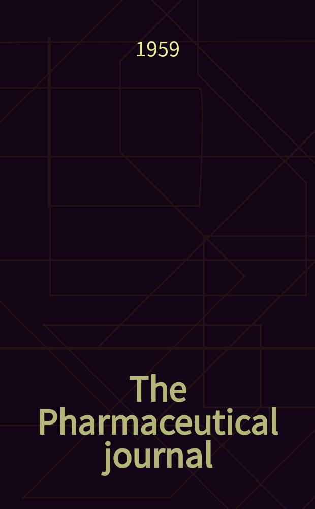 The Pharmaceutical journal : A weekly record of pharmacy and allied sciences Establ. 1841. Vol.128 (182), №4973