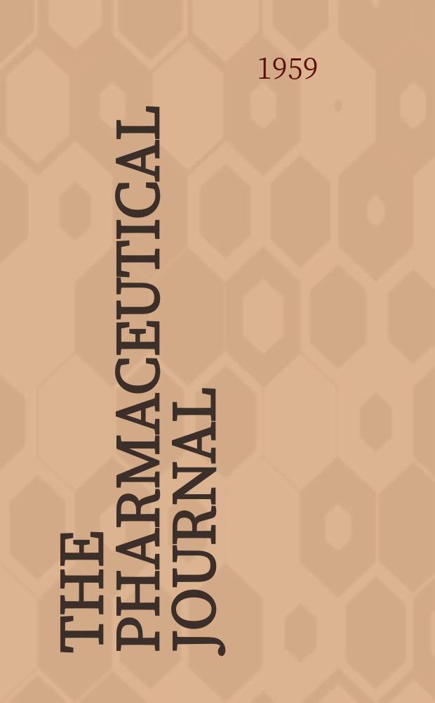 The Pharmaceutical journal : A weekly record of pharmacy and allied sciences Establ. 1841. Vol.128 (182), №4978