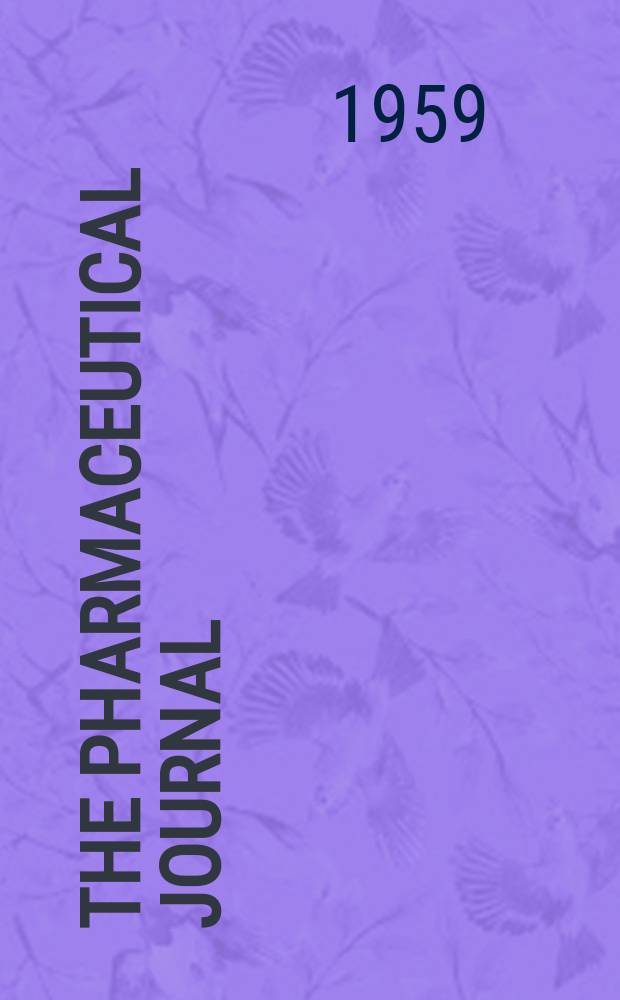 The Pharmaceutical journal : A weekly record of pharmacy and allied sciences Establ. 1841. Vol.128 (182), №4983