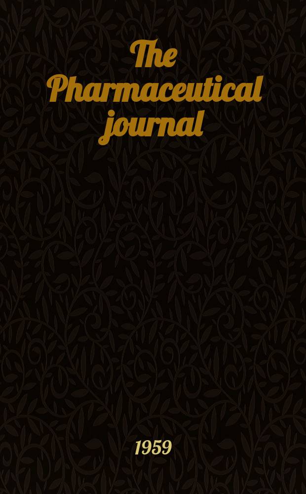 The Pharmaceutical journal : A weekly record of pharmacy and allied sciences Establ. 1841. Vol.129 (183), №4996