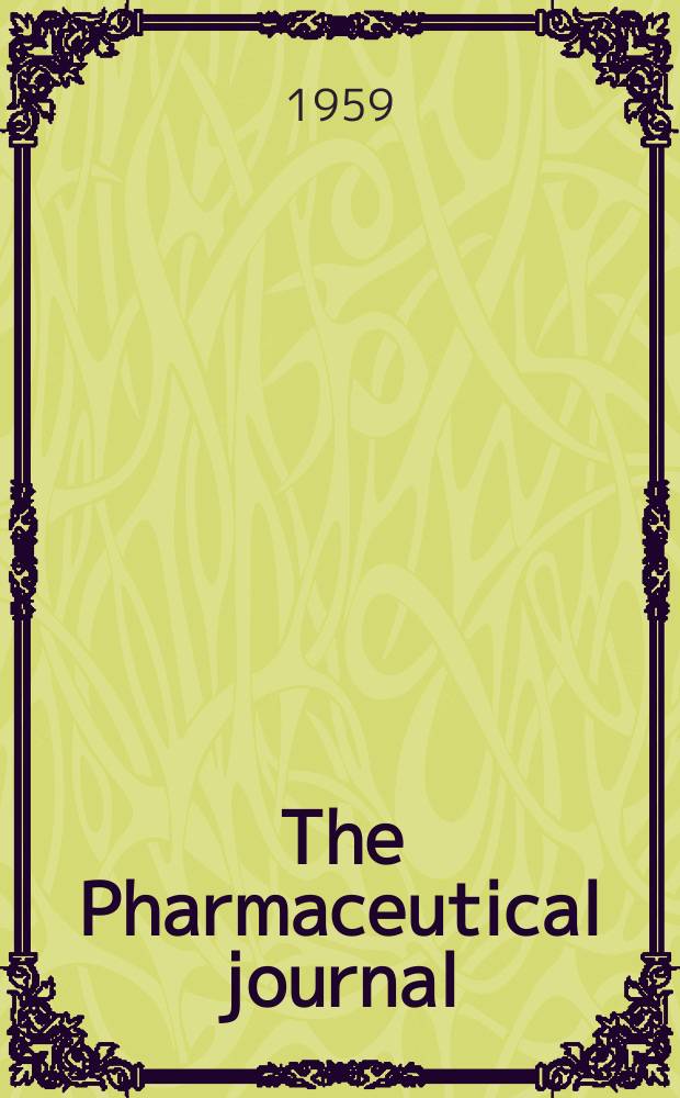 The Pharmaceutical journal : A weekly record of pharmacy and allied sciences Establ. 1841. Vol.129 (183), №5003