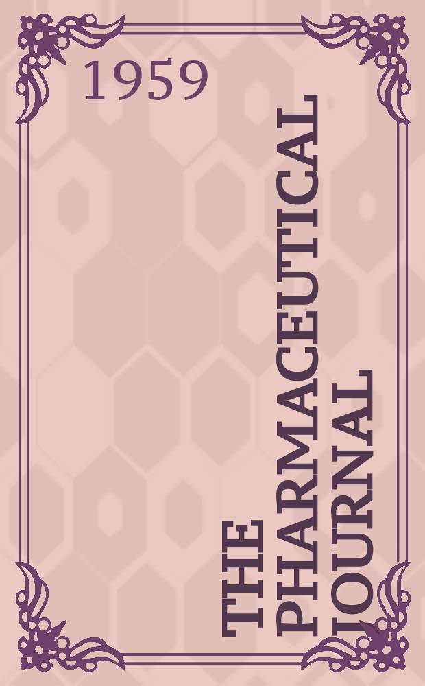 The Pharmaceutical journal : A weekly record of pharmacy and allied sciences Establ. 1841. Vol.129 (183), №5009