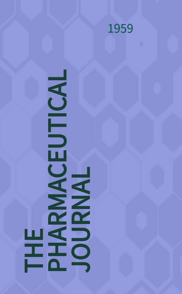 The Pharmaceutical journal : A weekly record of pharmacy and allied sciences Establ. 1841. Vol.129 (183), №5013