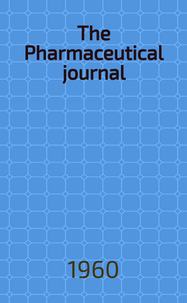 The Pharmaceutical journal : A weekly record of pharmacy and allied sciences Establ. 1841. Vol.130 (184), №5018