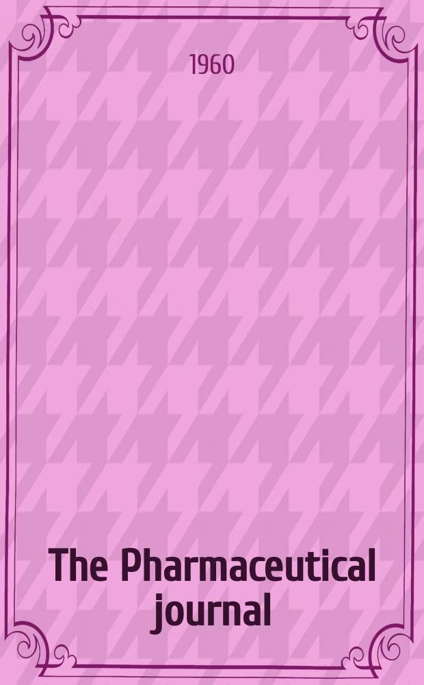 The Pharmaceutical journal : A weekly record of pharmacy and allied sciences Establ. 1841. Vol.131 (185), №5047
