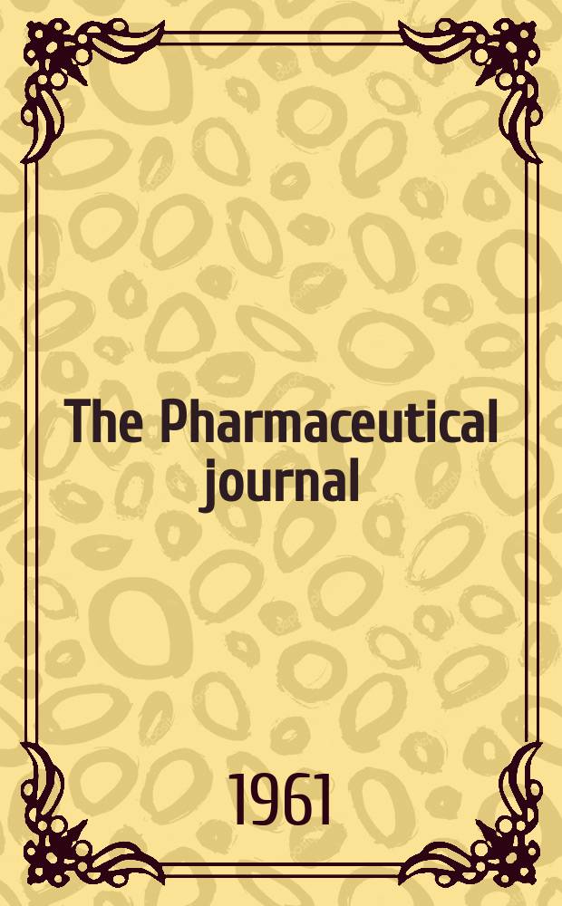 The Pharmaceutical journal : A weekly record of pharmacy and allied sciences Establ. 1841. Vol.132 (186), №5075